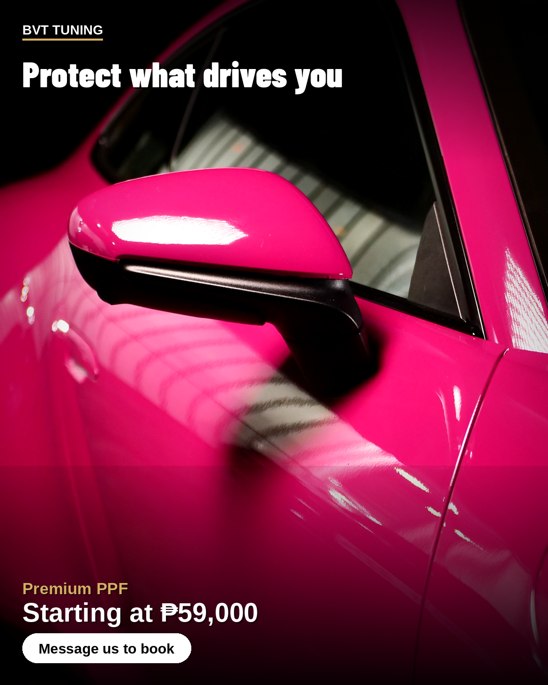 BVT Tuning PPF ad: a real BVT Porsche 911 Carrera S (992) in pink gloss colour PPF, close-up of the door mirror and door. Headline: Protect what drives you.